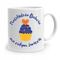 Kubek Dla Babci Na Urodziny Najsłodsza Babcia Z Nadrukiem Ze Zdjęciem