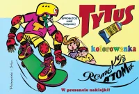 Tytus Romek i A'Tomek Kolorowanka 3 - wyjątkowa seria malowanek dla dzieci