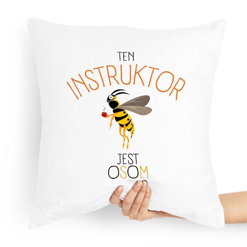 Poduszka Dla Instruktora Jest Osom Prezent Z Nadrukiem Ze Zdjęciem na Arena.pl