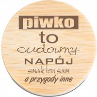 OTWIERACZ do piwa DREWNIANY personalizacja z grawerem piwo to cudowny napój