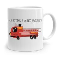 Kubek Prezent Dla Strażaka Na Sygnale Albo W Cale Z Nadrukiem Ze Zdjęciem