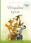 Rodzina Borsuków i Lisów przedstawia. Wspólne życie. Tom 3