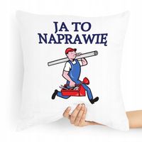Poduszka Budowlańca Majster Spkojnie Ja Naprawię Z Nadrukiem Ze Zdjęciem