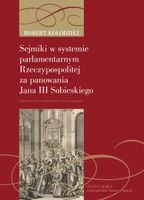 Sejmiki w systemie parlamentarnym Rzeczypospolitej - Robert Kołodziej