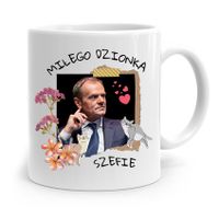 Kubek Donald Tusk Po Platforma Miłego Dzionka Z Nadrukiem Ze Zdjęciem