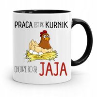 Kubek Czarny Śmieszny Zabawny Praca Jak Kurnik Z Nadrukiem Ze Zdjęciem
