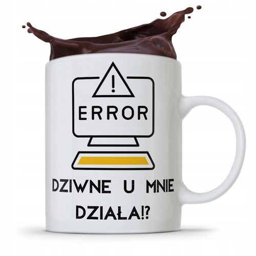 Kubek Informatyka Programisty Dziwne U Mnie Działa Z Nadrukiem Ze Zdjęciem na Arena.pl