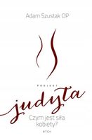 Projekt Judyta, czym jest siła kobiety?