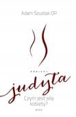 Projekt Judyta, czym jest siła kobiety?