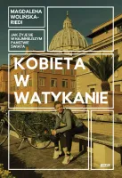 Kobieta W Watykanie. Jak Żyje Się W Najmniejszym Państwie Świata