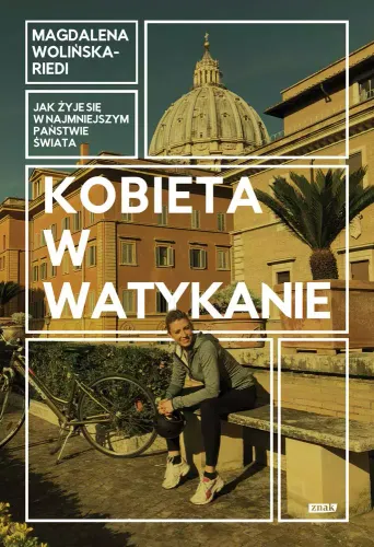Kobieta W Watykanie. Jak Żyje Się W Najmniejszym Państwie Świata na Arena.pl