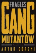 Fragles Gang Mutantów - książka o polskim gangsterze - literatura faktu
