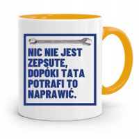 Kubek Żółty Na Dzień Ojca Nic Nie Jest Zepsute Z Nadrukiem Ze Zdjęciem