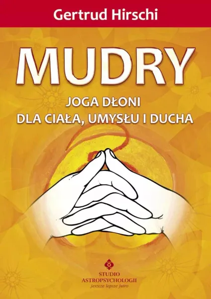 Mudry - joga dłoni dla ciała, umysłu i ducha zdjęcie 1