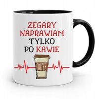 Kubek Czarny Dla Zegarmistrza Naprawiam Po Kawie Z Nadrukiem Ze Zdjęciem