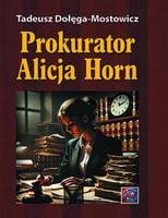 Prokurator Alicja Horn TW - Tadeusz Dołęga-Mostowicz