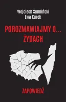Porozmawiajmy o... żydach. Zapowiedź