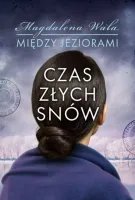 Między jeziorami. Tom 2. Czas złych snów
