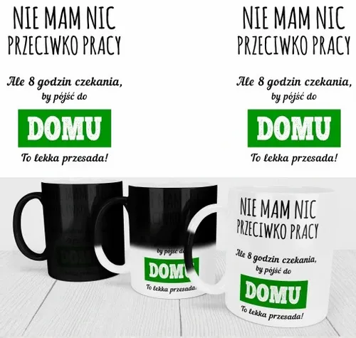 MAGICZNY KUBEK DLA PRACOWNIKÓW DO PRACY NA ODEJŚCIE Z PRACY ŚMIESZNY NADRUK na Arena.pl