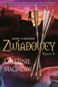 Zwiadowcy Tom 6. Oblężenie Macindaw.
