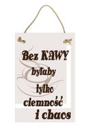 Bez kawy – Obraz – Tabliczka motywacyjna 20×30