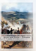 Bitwa Pod Kulm - Priesten 29-30 Sierpnia 1813 Roku. Przypadkowe Zwycięstwo