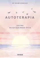 Autoterapia. Sto dni do szczęśliwego życia