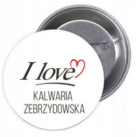 Przypinki buttony I LOVE KALWARIA ZEBRZYDOWSKA