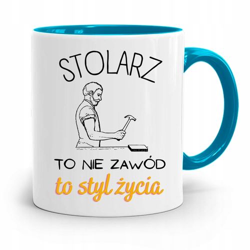 Kubek Błękitny Stolarza Stolarz To Styl Życia Z Nadrukiem Ze Zdjęciem na Arena.pl
