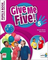 Give Me Five! 5. Pupil's Book Donna Shaw, Rob Sved