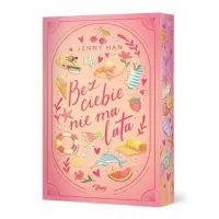 Lato. Tom 2. Bez Ciebie Nie Ma Lata