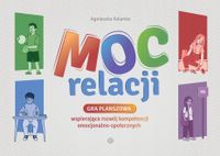 Gra Moc relacji wspierająca rozwój kompetencji emocjonalno społecznych -
