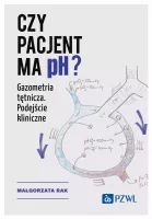 Czy Pacjent Ma Ph? Gazometria Tętnicza. Podejście Kliniczne
