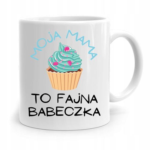 Kubek Prezent Dla Mamy Matki To Fajna Babeczka Z Nadrukiem Ze Zdjęciem na Arena.pl