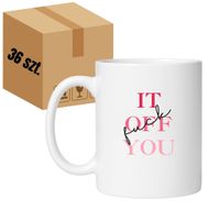 KUBEK "FUCK IT OFF YOU" Wzór - Klasyczny Biały 330 ml - 36 sztuk