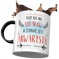 Kubek Czarny Dla Akwarysty Niby Nie Ma Ideałów Z Nadrukiem Ze Zdjęciem