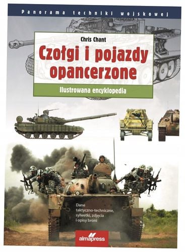 Czołgi i pojazdy opancerzone - Chris Chant na Arena.pl