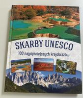 Skarby UNESCO 100 najpiękniejszych krajobrazów Praca zbiorowa