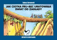 Jak Ciotka Fru-Bęc Uratowała Świat Od Zagłady - Obrazki Do Kolorowania