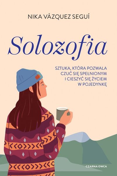 Solozofia. Sztuka, która pozwala czuć się spełnionym i cieszyć się życiem w zdjęcie 1