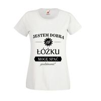 KOSZULKA T-SHIRT z napisem JESTEM DOBRA W ŁÓŻKU