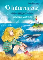 O Latarniczce, Miłości I Samotnym Humbaku