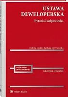 Ustawa deweloperska Pytania i odpowiedzi Barbara Szczytowska, Helena Ciepła