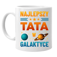 Najlepszy tata w galaktyce - kubek na prezent dla taty