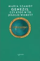 Genezis. Czy ktoś w to jeszcze wierzy?