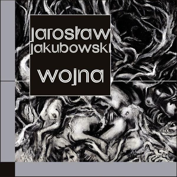 Wojna Jarosław Jakubowski zdjęcie 1