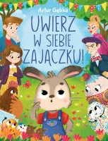 Uwierz w siebie, zajączku!