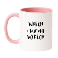 KUBEK "WDECH I KURWA WYDECH" Wzór - Klasyczny Biało-Różowy 330 ml