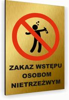 Tabliczka znak informacyjny 30x20 Złota ZAKAZ WSTĘPU NIETRZEŹWYM Dibond