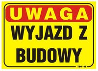 tablica 35*25cm uwaga! wyjazd z budowy - tab t063